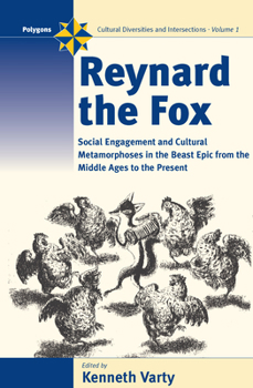 Paperback Reynard the Fox: Cultural Metamorphoses and Social Engagement in the Beast Epic from the Middle Ages to the Present Book