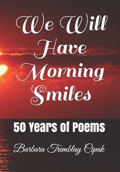 Paperback We Will Have Morning Smiles Book