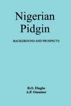 Paperback Nigerian Pidgin. Background and Prospects Book