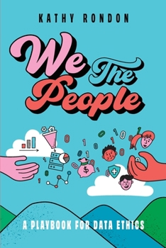 Paperback We The People: A Playbook for Data Ethics in a Democratic Society Book