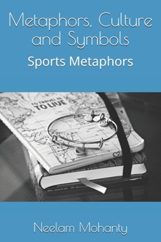 Paperback Metaphors, Culture and Symbols: Sports Metaphors Book