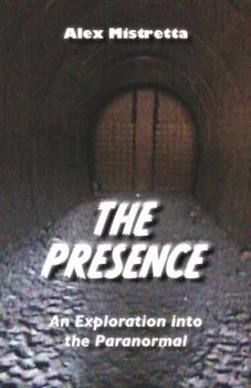 Paperback The Presence: An Exploration into the Paranormal Book