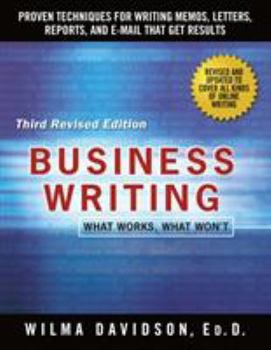 Paperback Business Writing: Proven Techniques for Writing Memos, Letters, Reports, and Emails That Get Results Book