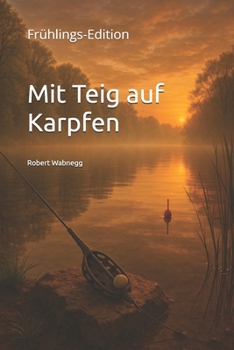 Paperback Mit Teig auf Karpfen: Frühlings-Edition [German] Book