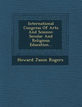 Paperback International Congress of Arts and Science: Secular and Religious Education... Book