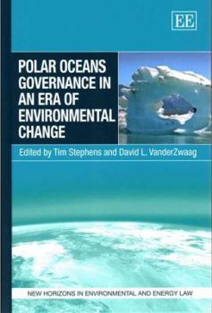 Hardcover Polar Oceans Governance in an Era of Environmental Change Book