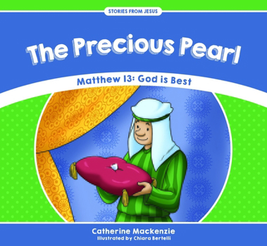 Paperback The Precious Pearl: Matthew 13: God Is Best Book