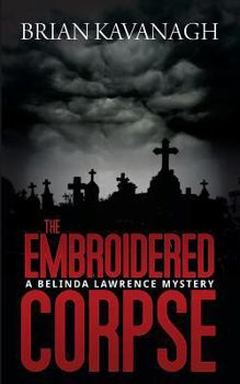 Paperback The Embroidered Corpse (a Belinda Lawrence Mystery) Book
