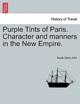 Paperback Purple Tints of Paris. Character and manners in the New Empire. Book