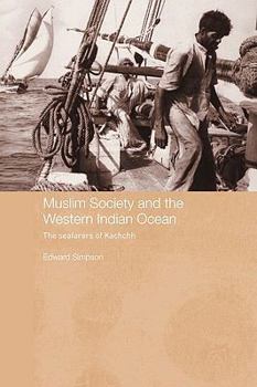 Paperback Muslim Society and the Western Indian Ocean: The Seafarers of Kachchh Book