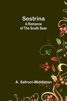 Sestrina: A romance of the South Seas