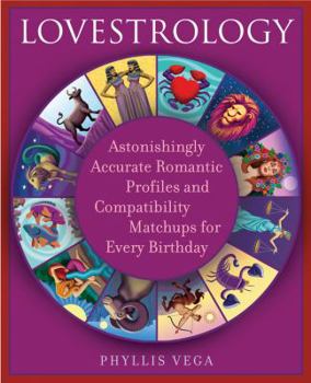 Paperback Lovestrology: Astonishingly Accurate Romantic Profiles and Compatibility Match-Ups for Every Birthday Book