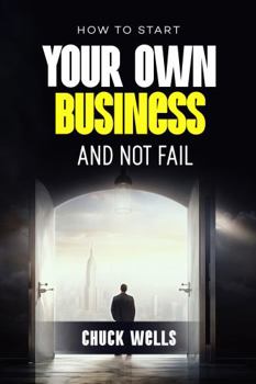Paperback How To Start Your Own Business and Not Fail Book