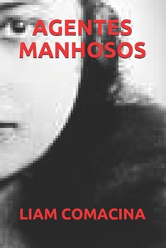 AGENTES MANHOSOS (Portuguese Edition)