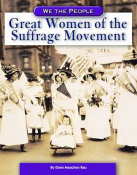 Great Women of the Suffrage Movement (We the People: Industrial America) - Book  of the We the People