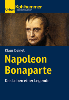 Paperback Napoleon Bonaparte: Das Leben Einer Legende [German] Book
