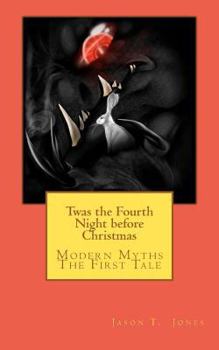 Paperback Twas the Fourth Night before Christmas: Modern Myths-The First Tale Book