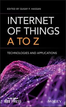 Hardcover Internet of Things A to Z: Technologies and Applications Book