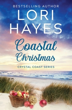Coastal Christmas: A refreshing, Heartwarming Crystal Coast Beach Read (Crystal Coast Series Book 4)