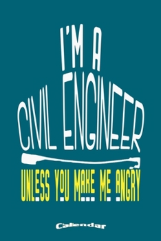 My Civil Engineer Calendar: Calendar, Diary or Journal Gift for Civil Engineers with 108 Pages, 6 x 9 Inches, Cream Paper, Glossy Finished Soft Cover