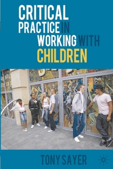 Paperback Critical Practice in Working with Children Book