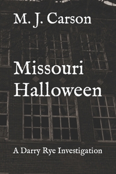 Paperback Missouri Halloween: A Darry Rye Investigation Book