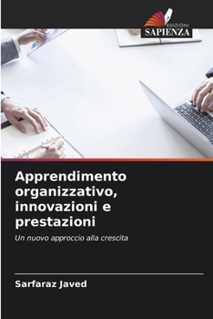 Apprendimento organizzativo, innovazioni e prestazioni (Italian Edition)