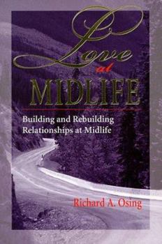 Paperback Love at Midlife: Building and Re-Building Relationships at Midlife Book