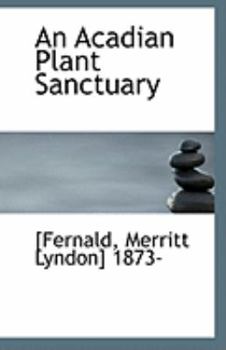 An Acadian Plant Sanctuary