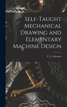 Hardcover Self-Taught Mechanical Drawing and Elementary Machine Design Book