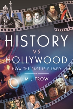 Hardcover History Vs Hollywood: How the Past Is Filmed Book