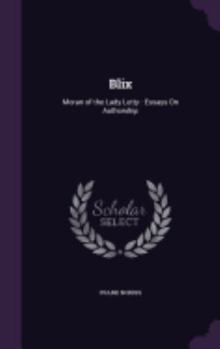 Hardcover Blix: Moran of the Lady Letty: Essays On Authorship Book