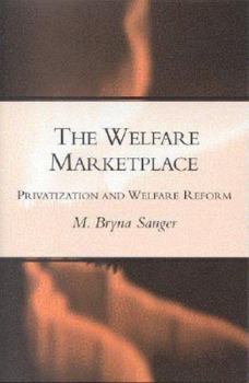 Paperback The Welfare Marketplace: Privatization and Welfare Reform Book