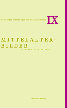 Hardcover Mittelalterbilder Im Nationalsozialismus [German] Book