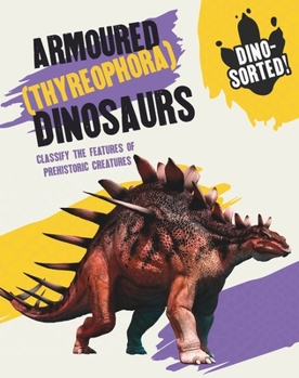 Hardcover Dino-Sorted!: Armoured (Thyreophora) Dinosaurs Book