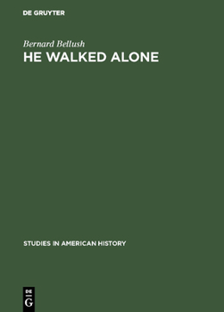 Hardcover He Walked Alone: A Biography of John Gilbert Winant Book