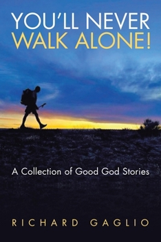 Paperback You'll Never Walk Alone!: A Collection of Good God Stories Book