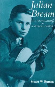 Hardcover Julian Bream: The Foundations of a Musical Career Book