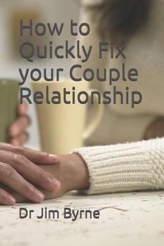 Paperback How to Quickly Fix your Couple Relationship: A brief DIY handbook for serious lovers Book