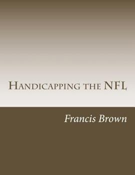 Paperback Handicapping the NFL: Win Consistently Year After Year Book