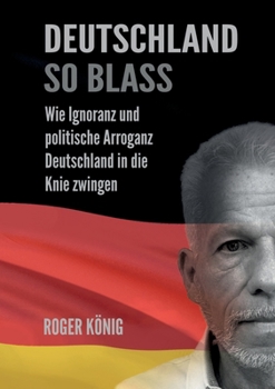 Paperback Deutschland so blass: Populismus, Migration, Klima, Wirtschaft: Zusammenhänge erkennen und Debatten konstruktiv führen [German] Book