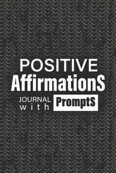 Paperback Positive Affirmations Journal With Prompts: 6 x 9 Matte Paperback Chain-Mail Design, Fill-In-The Blanks, Self-Esteem Gratitude Journal Book