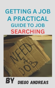 Paperback Getting a Job: A Practical Guide to Job Searching Book