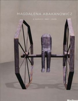 Paperback Magdalena Abakanowicz A Survey 1987 - 2009 Book