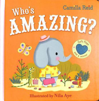 Who's Amazing?: An Interactive Lift the Flap Book for Toddlers (Who's soft flaps series - Preschool)