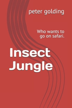 Paperback Insect Jungle: Who wants to go on safari. Book
