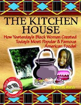 Paperback Kitchen House: How Yesterday's Black Women Created Today's Most Popular & Famous Book
