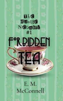 Paperback The Auntie Network: Forbidden Tea Book