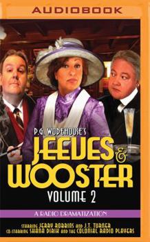 Jeeves and Wooster Vol. 2: A Radio Dramatization