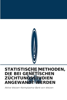 Statistische Methoden, Die Bei Genetischen Z�chtungsstudien Angewandt Werden